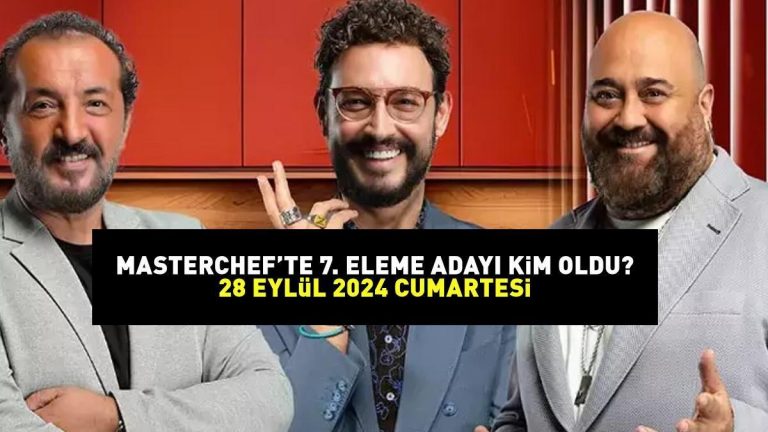 MASTERCHEF 7. ADAY 28 EYLÜL 2024'TE ELENDİ! MasterChef'te eleme adayı kim oldu, dokunulmazlığı kim aldı?