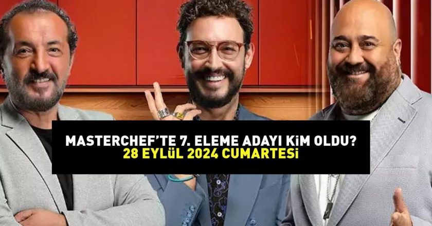 MASTERCHEF 7. ADAY 28 EYLÜL 2024'TE ELENDİ! MasterChef'te eleme adayı kim oldu, dokunulmazlığı kim aldı?