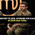 MASTERCHEF ÖDÜL OYUNU 25 EKİM 2024: MasterChef ödül oyununu kim kazandı? 100 bin TL’lik ödülü alan yarışmacı!