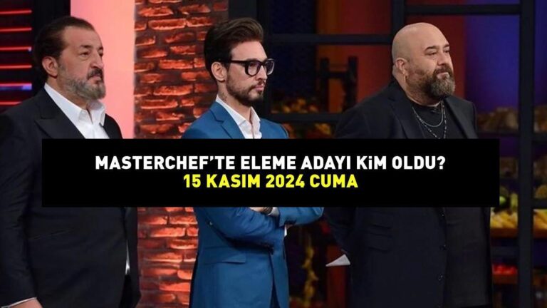 MASTERCHEF ELENME ADAYI 15 KASIM 2024: MasterChef’te elenen aday kim oldu? Yemeğe giren soyadı!