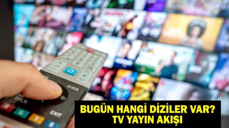 Bu gece hangi dizi var? Bu gece televizyonda ne var?