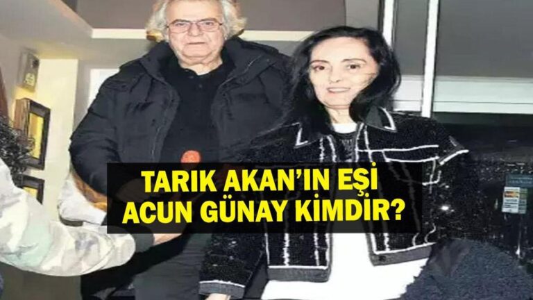 Acun Günay Kimdir? Tarık Akan’ın Eşi Acun Günay Kaç Yaşında, Nereli? Acun Günay Neden Öldü, Hastalığı Neydi?