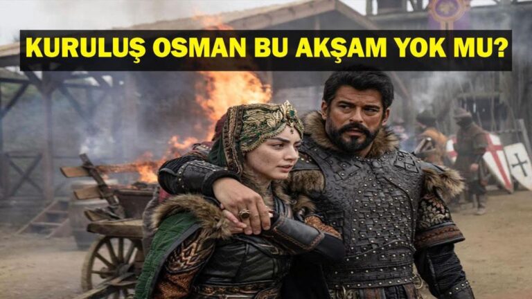 Kuruluş Osman bu akşam yok mu? Kuruluş Osman bu akşam neden yok, yeni bölüm ne zaman? ATV yayın akışında yer almadı
