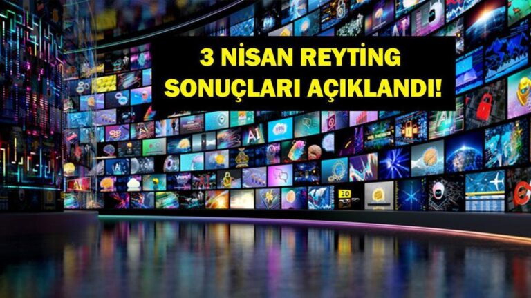 3 NİSAN REYTİNG SONUÇLARI AÇIKLANDI! 3 Nisan 2025 Beşiktaş