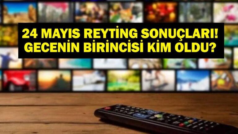 24 Mayıs reyting sonuçları açıklandı! Kuzey’in Oğlu Volkan Konak, Bücür, Güldür Güldür Show, Can Borcu, Gönül Dağı, Prestij Meselesi, Survivor gecenin birincisi kim oldu?